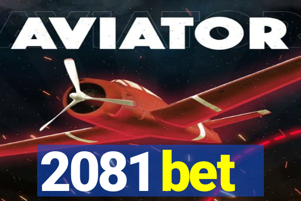 2081 bet